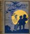 [Gutenberg 27991] • The Blue Bird for Children / The Wonderful Adventures of Tyltyl and Mytyl in Search of Happiness